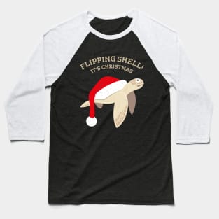 Flipping Shell! It’s Christmas. Baseball T-Shirt